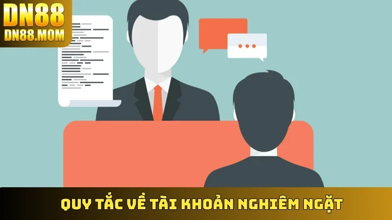Quy tắc về tài khoản nghiêm ngặt